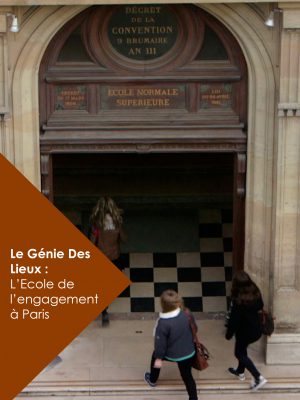 LE GÉNIE DES LIEUX : L’ECOLE DE L’ENGAGEMENT À PARIS