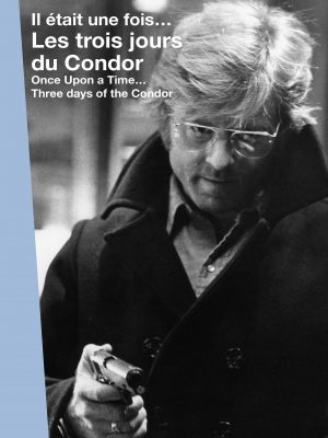 IL ÉTAIT UNE FOIS… LES TROIS JOURS DU CONDOR