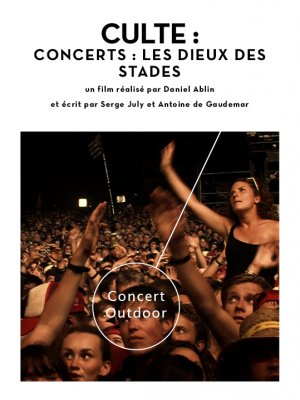 CULTE! CONCERTS: LES DIEUX DES STADES