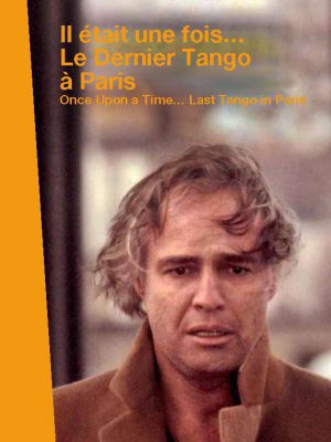 ONCE UPON A TIME... LAST TANGO IN PARIS