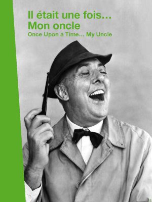 IL ÉTAIT UNE FOIS… MON ONCLE