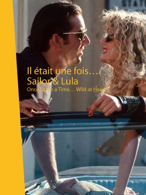 ONCE PON A TIME… WILD AT HEART
