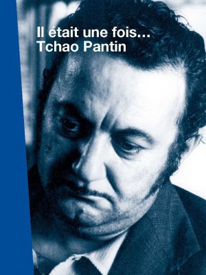 ONCE UPON A TIME… TCHAO PANTIN