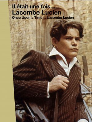 ONCE UPON A TIME… LACOMBE LUCIEN