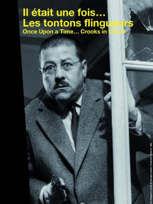 IL ÉTAIT UNE FOIS… LES TONTONS FLINGUEURS