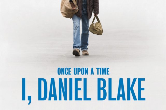 ONCE UPON A TIME... I, DANIEL BLAKE